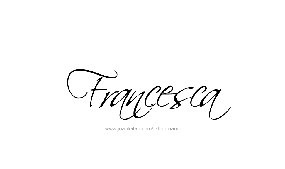 Tatuajes de nombres francesca 9